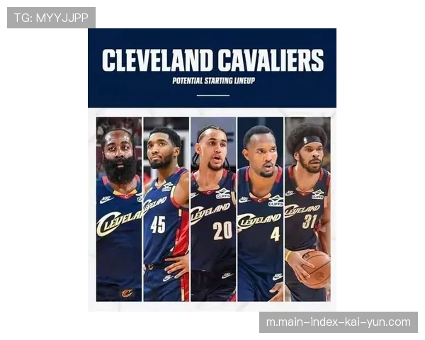 骑士主帅错开哈登米切尔出场时间 复制火箭时期成功模式